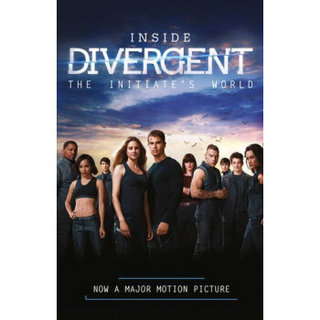 Inside Divergent: the Initiate's World[《分歧者》官方电影画册]