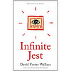 Infinite Jest  A Novel -- 20th Anniversary Edition