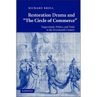 Restoration Drama and The Circle of Commerce[王朝复辟时期的悲喜剧，政治和贸易]
