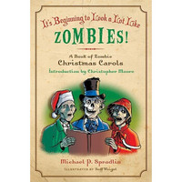 It's Beginning to Look a Lot Like Zombies!: A Book of Zombie Christmas Carols[看起来很像僵尸！]