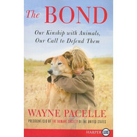 The Bond: Our Kinship with Animals, Our Call to Defend Them