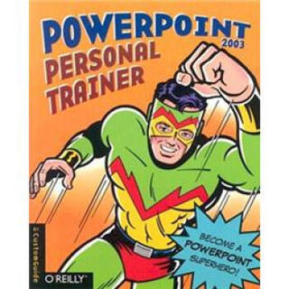 PowerPoint 2003 Personal Trainer (Personal Trainer (O'Reilly))
