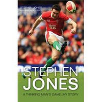 Stephen Jones A Thinking Man's Game: My Story