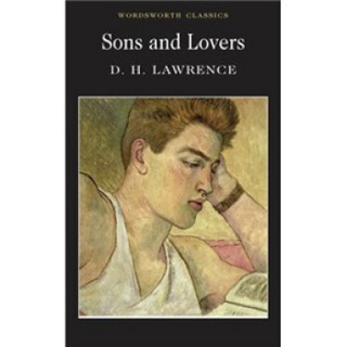 Sons and Lovers (Wordsworth Classics)[儿子与情人]