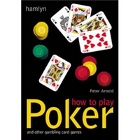 How to Play Poker And Other Gambling Card Games[如何玩扑克]