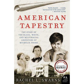 American Tapestry: The Story of the Black, White, and Multiracial Ancestors of Michelle Obama