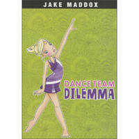 Dance Team Dilemma (Jake Maddox)
