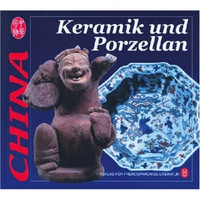 中华风物：Keramik und Porzellan（中国陶瓷）