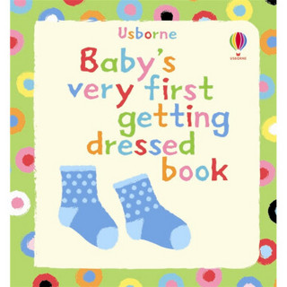 Baby's Very First Getting Dressed (Padded Hardback)