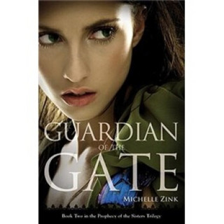 Guardian of the Gate (Prophecy of the Sisters, Book 2) (Prophecy of the Sisters Trilogy)