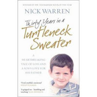 Thirty Years in a Turtleneck Sweater: A Heartbreaking Tale of Loss and a Son's Love for His Father