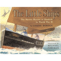 The Little Ships: The Heroic Rescue at Dunkirk in World War II