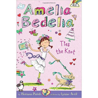 Amelia Bedelia Chapter Book #10: Amelia Bedelia