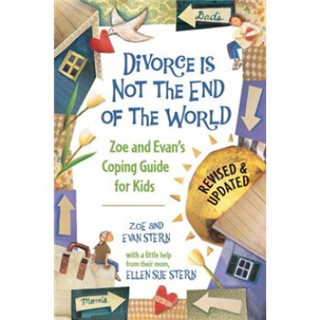 Divorce Is Not the End of the World[父母离婚并非世界末日: 佐伊和伊文给离异子女的建议]