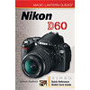 Magic Lantern Guides: Nikon D60