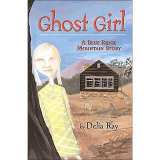 Ghost Girl: A Blue Ridge Mountain Story