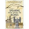 Speaking from Among the Bones (Flavia De Luce Mystery 5)