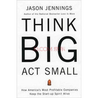 (微损-特价品)Think Big Act Small[大处着眼，小处着手：伟大的公司如何创造卓越的业绩]