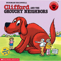 Clifford the Big Red Dog: Clifford and the Grouchy Neighbors克里弗和爱抱怨的邻居们