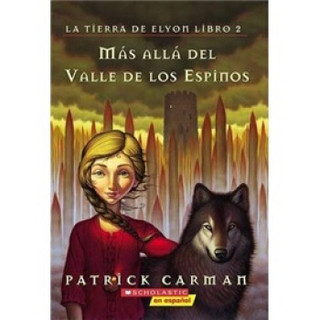 La tierra de Elyon #2:Beyond the Valley of Thorns (Spanish Edition)