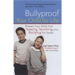 Bullyproof Your Child for Life