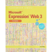Microsoft Expression Web 3: Illustrated Complete