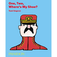 Tomi Ungerer: One, Two, Where's My Shoe?一个、两个、我的鞋子呢？