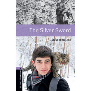 Oxford Bookworms Library: Level 4: The Silver Sword
