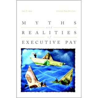 Myths and Realities of Executive Pay[高管薪资的神话和现实]