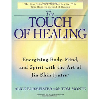 The Touch of Healing: Energizing the Body, Mind,