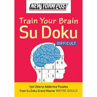 New York Post Train Your Brain Su Doku: Difficult