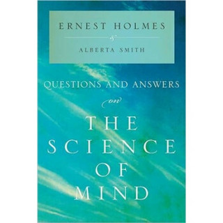 Questions and Answers on the Science of Mind