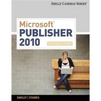 Microsoft? Publisher 2010 (Shelly Cashman Series(r) Office 2010)
