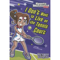 I Don't Want to Live on the Tennis Court (Victory School Superstars)