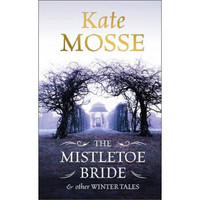 The Mistletoe Bride & Other Winter Tales