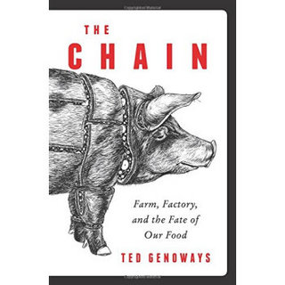 The Chain  Farm, Factory, and the Fate of Our Food