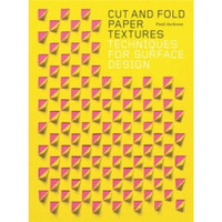 Cut and Fold Paper Textures 剪切与折叠 纸的质感：表面设计的技术