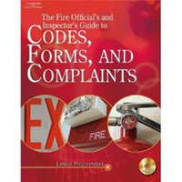The Fire Inspector's Guide to Codes Forms and Complaints