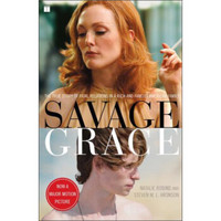 Savage Grace: The True Story of Fatal Relations in a Rich and Famous American Family