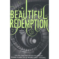 Beautiful Redemption (Beautiful Creatures, Book 4)