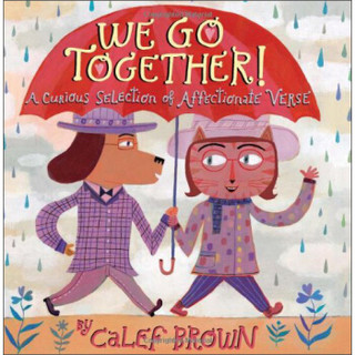 We Go Together!:A Curious Selection of Affectionate Verse