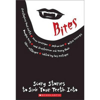 Bites: Scary Stories to Sink Your Teeth Into