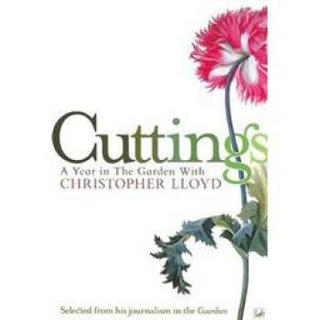 Cuttings: A Year in the Garden with Christopher Lloyd (Pimlico)