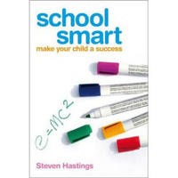 SCHOOL SMART: MAKE YOUR CHILD A SUCCESS