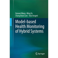 Model-based Health Monitoring of Hybrid Systems