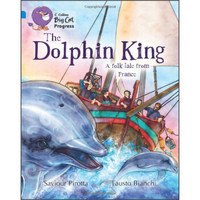 Collins Big Cat Progress - The Dolphin King: Blue/Copper