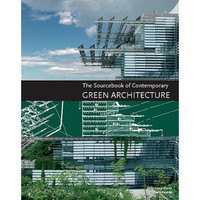 The Sourcebook of Contemporary Green Architecture