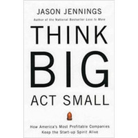 Think Big Act Small  大处着眼，小处着手：伟大的公司如何创造卓越的业绩