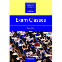 Resource Books for Teachers: Exam Classes[教师资源丛书：考试]