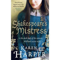 Shakespeare's Mistress. by Karen Harper
